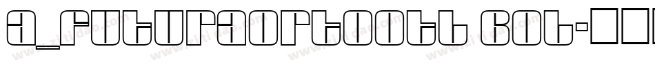 a_FuturaOrtoOtl Bol字体转换